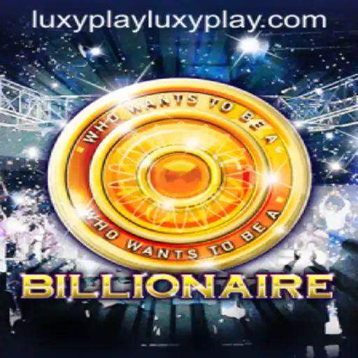 Billionaire: A Thrilling Dive into Wealth and Strategy with Luxyplay
