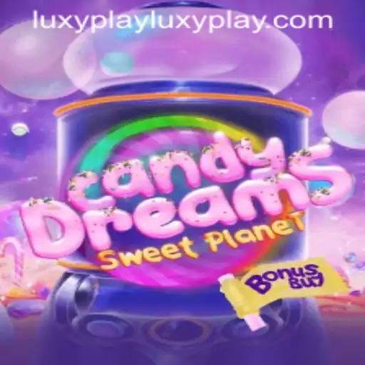 CandyDreamsSweetPlanet: The New Gaming Sensation by Luxyplay