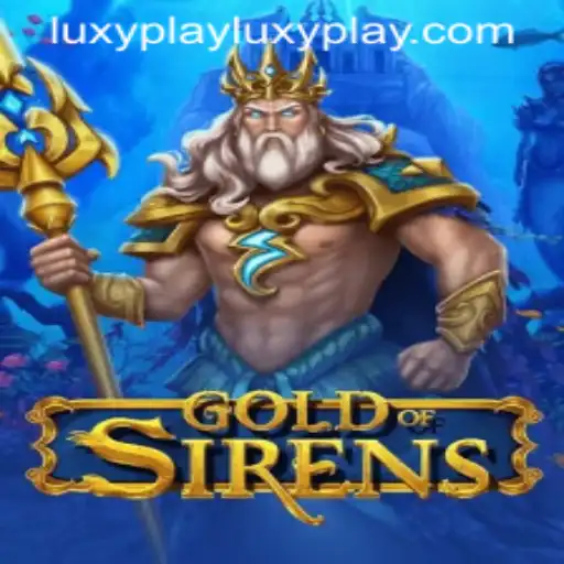 GoldofSirens: Dive into a Mystical Adventure with Luxyplay