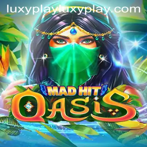 Immersing into the Vibrant World of MadHitOasis with Luxyplay