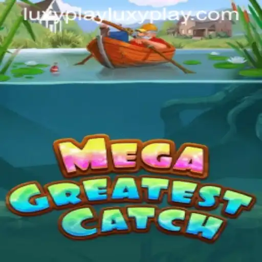Dive into the Excitement of MegaGreatestCatch: A Luxurious Gaming Experience with LuxyPlay