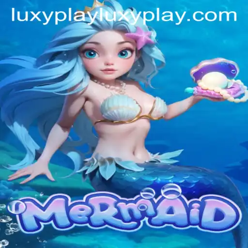 Exploring the Enchanting World of 'Mermaid' on LuxyPlay