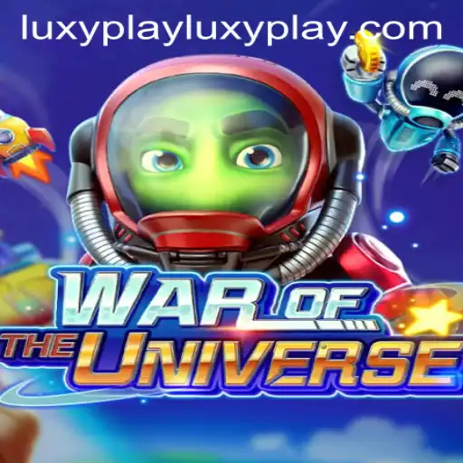 WAROFTHEUNIVERSE: A New Gaming Phenomenon by LuxyPlay