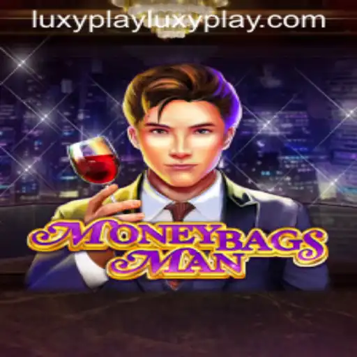 Unveiling MoneybagsMan: Dive into Luxurious Gameplay with Luxyplay
