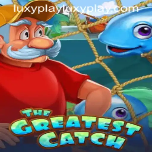 Exploring 'TheGreatestCatch': A New Era of Gaming with LuxyPlay