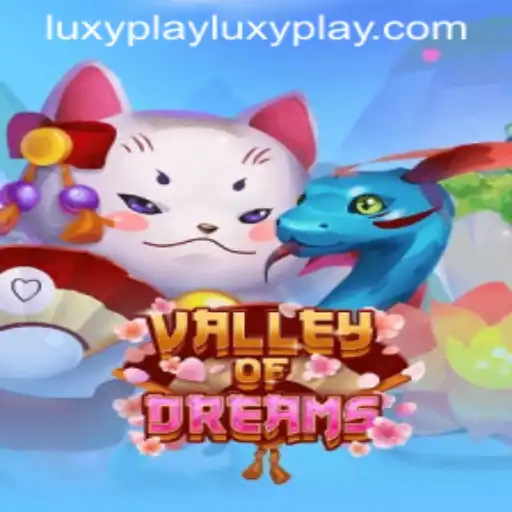 Exploring 'ValleyofDreams': A Journey into the Luxyplay Universe
